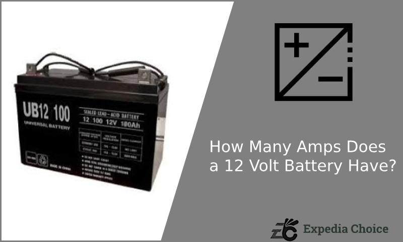 How Many Amps Does a 12 Volt Battery Have