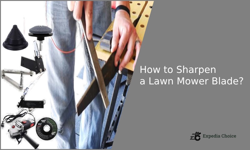 How to Sharpen a Lawn Mower Blade