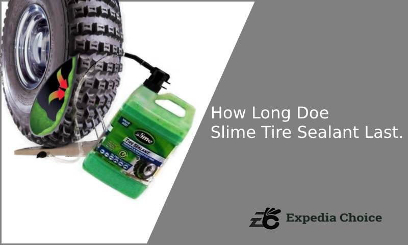How Long Does Slime Tire Sealant Last.